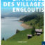 La France des villages engloutis. Patrimoinesdumonde.net